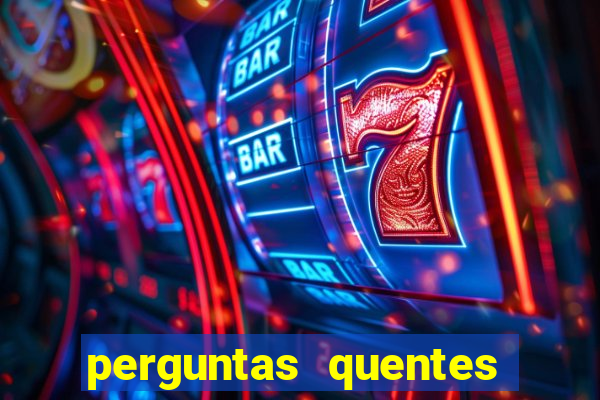 perguntas quentes para whatsapp